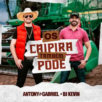 Os Caipira Também Pode by Dj Kevin