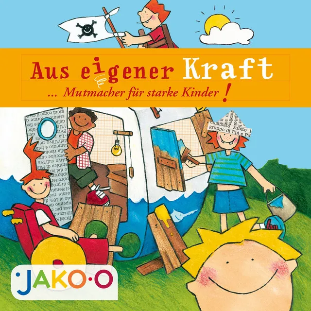 Aus eigener Kraft... Mutmacher für starke Kinder!