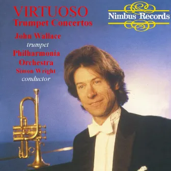 Virtuoso Trumpet Concertos by John Wallace