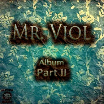 Mr. Viol, Pt. II by JF