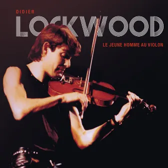 Le jeune homme au violon by Didier Lockwood