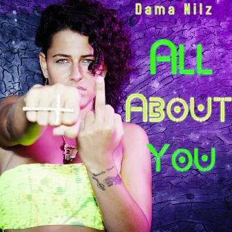 All About You by Dama Nilz