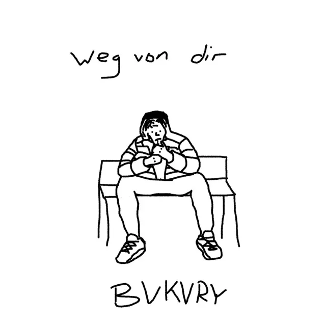 Weg von dir