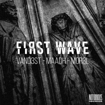 First Wave by MAADH