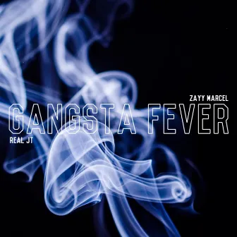 Gangsta Fever by Zayy Marcel