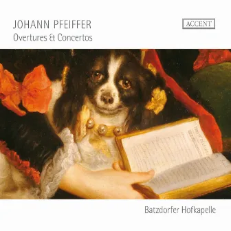 Pfeiffer: Overtures & Concertos by Batzdorfer Hofkapelle