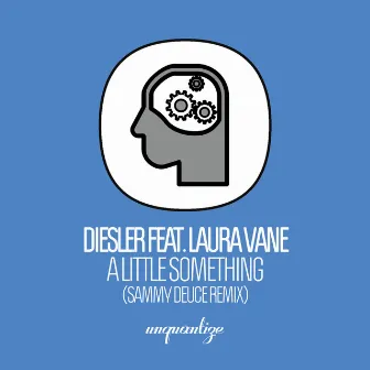 A Little Something (Sammy Deuce Spotify Edit) by Diesler