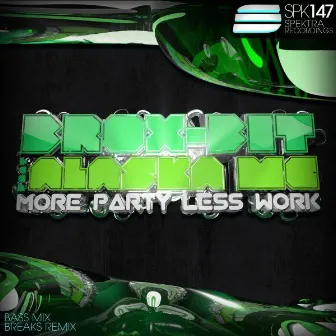 More Party Less Work (feat. Alaska MC) by Brox-Bit