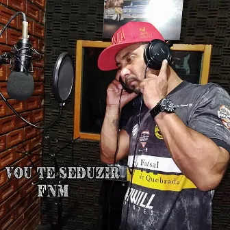 Vou Te Seduzir by FNM