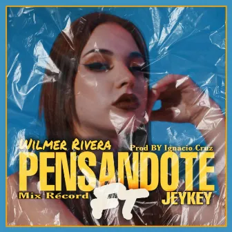 Pensándote by Wilmer Rivera