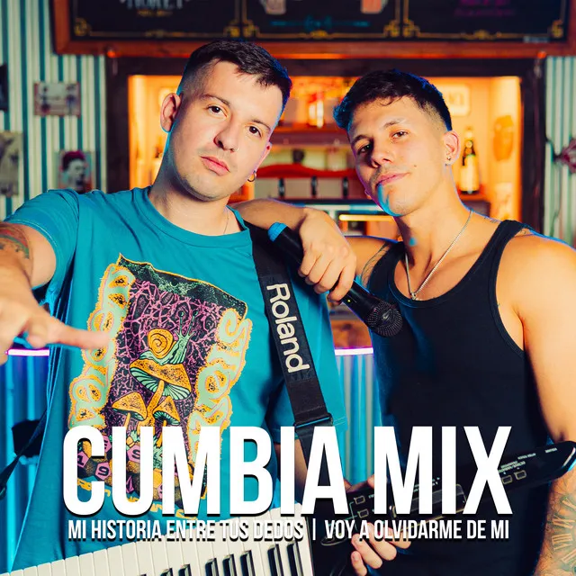 Mi Historia Entre Tus Dedos / Voy a Olvidarme de Mi (Cumbia Mix)