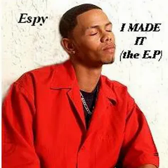 I MADE IT (the E.P.) by ESPY