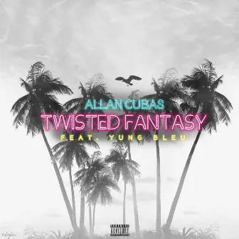 Twisted Fantasy by Allan Cubas