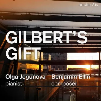 Gilbert's Gift by Benjamin Ellin