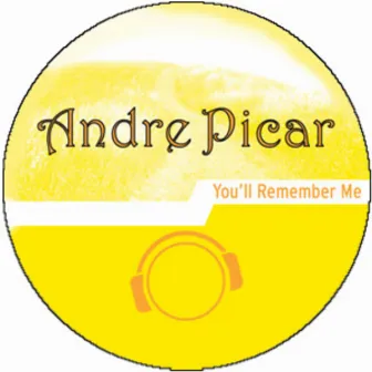 You'll Remember Me by Andre Picar