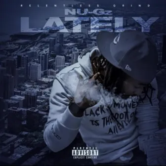 Lately by Nu Gz