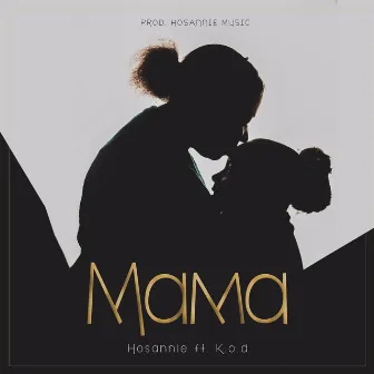 Mama by Hosannie