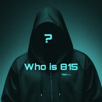 Who Is 815? by Unknown Artist