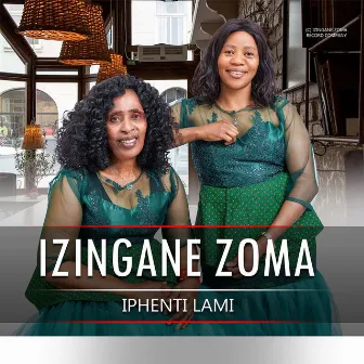 iPhenti Lami by IZINGANE ZOMA