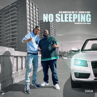 No Sleeping by Big Brother Biz