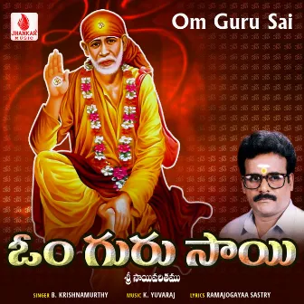 Om Guru Sai - Single by B Krishnamurthy