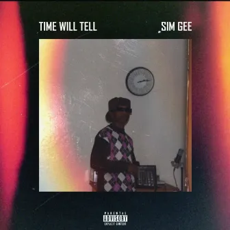 Time Will Tell by Sim Gee