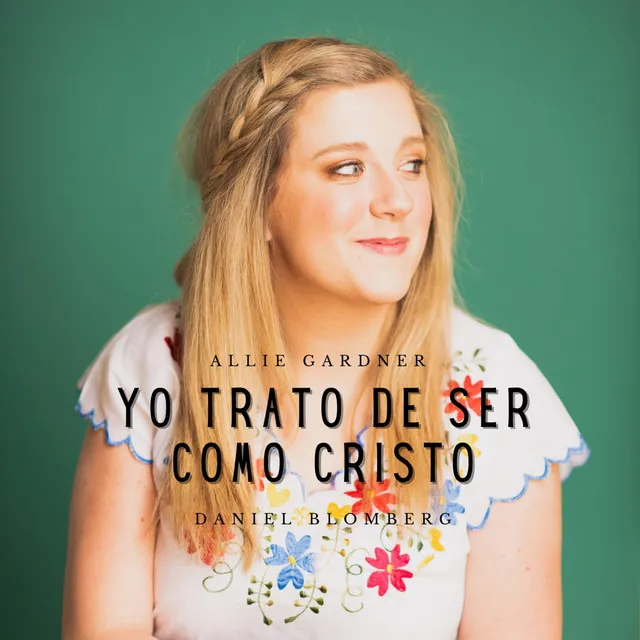 Yo Trato de Ser Como Cristo