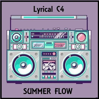 SUMMER FLOW by Lyrical C4