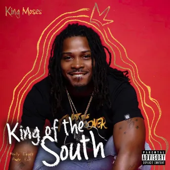 King of the South by King Moses