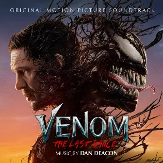 Venom: The Last Dance (Original Motion Picture Soundtrack) by Dan Deacon