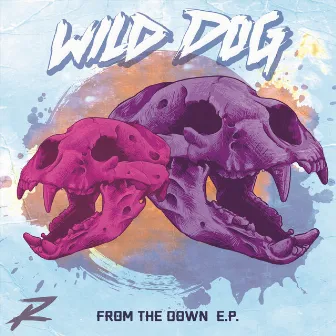 From The Down E.P by Wild Dog