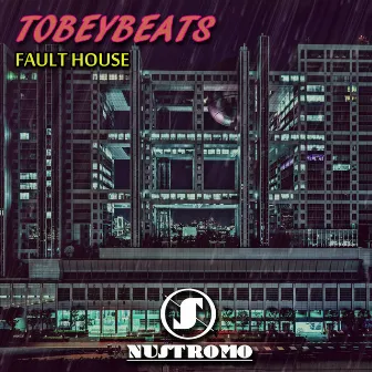 Fault House by TobeyBeats