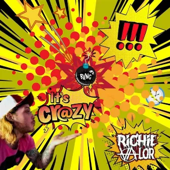 It's Crazy by Richie Valor