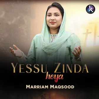 Yessu Zinda Hoya by Marriam Maqsood