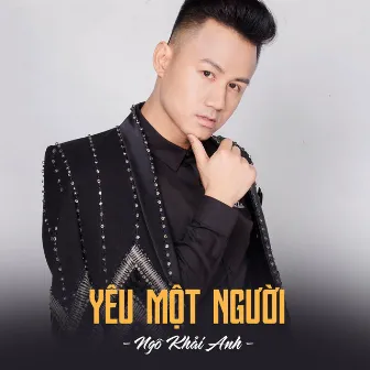 Yêu Một Người by Ngô Khải Anh