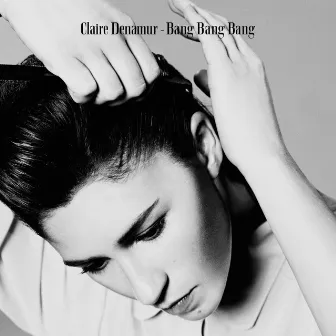 Bang Bang Bang [Radio Edit] by Claire Denamur