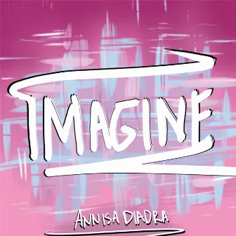 Imagine by Annisa Diadra