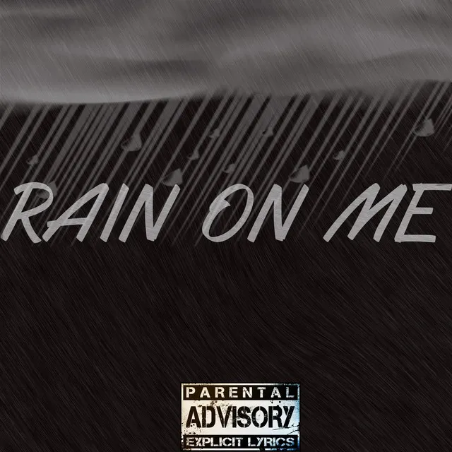 Rain On Me