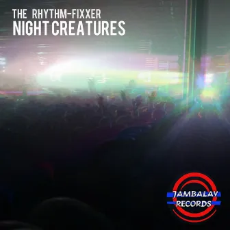 Night Creatures by The Rhythm-Fixxer