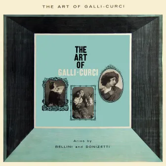 The Art Of Galli-Curci, Vol. 2 by Amelita Galli-Curci