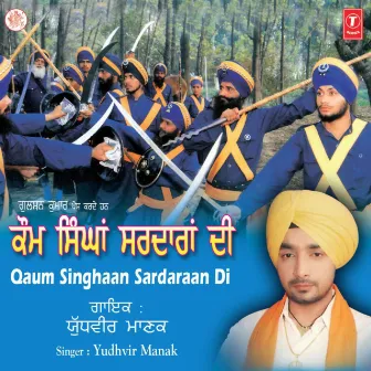 Quam Singhan Sardaraan Di by Yudhveer Manak