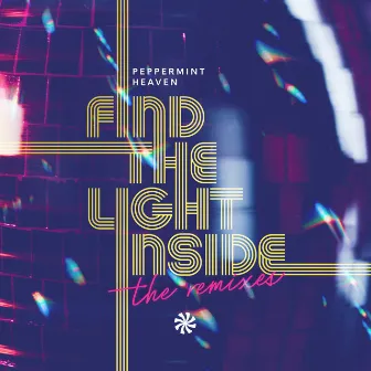 Find the Light Inside (The Remixes) by Peppermint Heaven