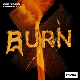 Burn by OFF TOPIC