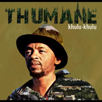 Khulu-Khulu by Thumane