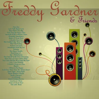 Freddy Gardner and Friends by Freddy Gardner