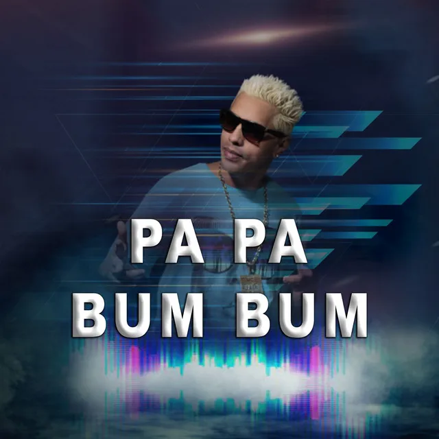 Pa Pa Bum Bum