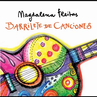 Barrilete De Canciones by Magdalena Fleitas