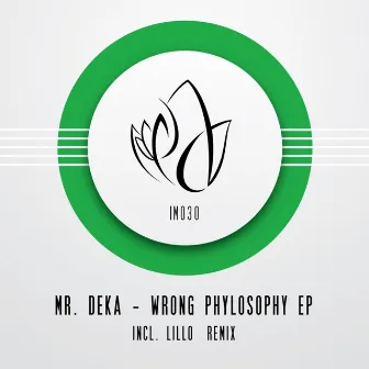 Wrong Phylosophy EP by Mr. Deka