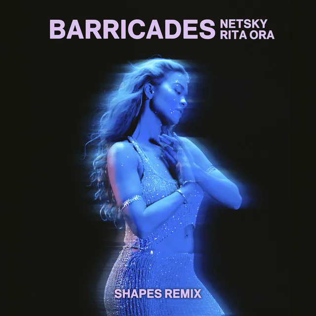 Barricades (with Rita Ora) - Shapes Remix