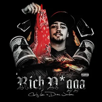 Rich Nigga (feat. Drac Jordan) by Curly LVM